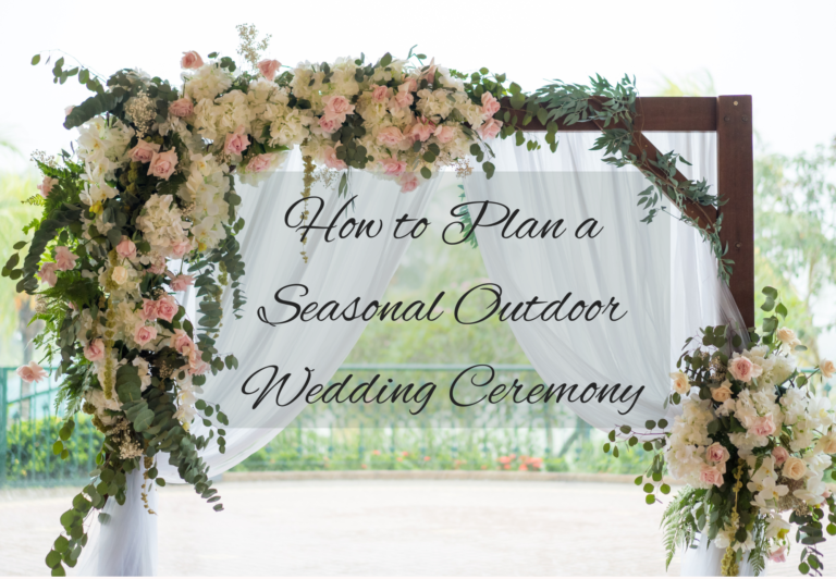 how to plan a seasonal outdoor wedding ceremony